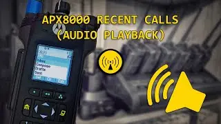 APX8000 Recent Calls (Audio Playback) How To