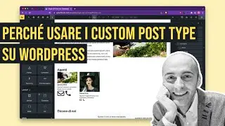 Perché usare Custom Post Type e tassonomie personalizzate su WordPress