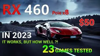 AMD RADEON RX 460 4GB Pcie x8 - TEST IN 23 GAMES