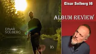 Einar Solberg - 16 (Album Review)