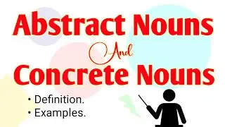 Concrete noun | Abstract noun | Concrete noun and abstract noun |
