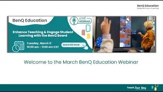 Enhance Teaching & Engage Student Learning with the BenQ Board -   Webinar Recording 3.11.25