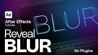 Blur Text Reveal in After Effects – No Plugins