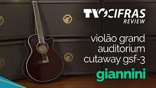 Review Violão Grand Auditorium Cutaway GSF-3 Giannini