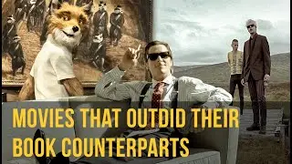 Movies That Outdid Their Book Counterparts