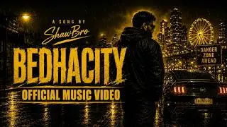 BEDHA CITY – Official Music Video | SHAWBRO