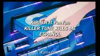 KIRINJI ft YonYon KILLER TUNE KILLS ME SUB ESPAÑOL