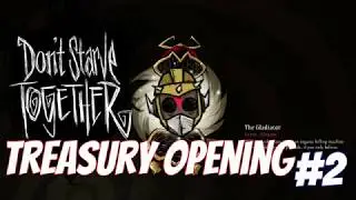 Don't Starve Together - Treasury opening #2 - Pugna's War Chest