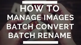 Fast Images Managing, batch conversion, resizing & renaming (freeware)