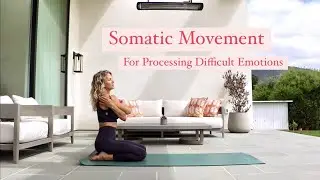 Somatic Yoga and Movement For Processing Difficult Emotions