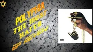 Polyphia - The Most Hated - EP Review!