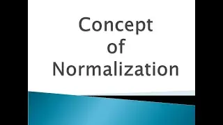 Concept of normalization