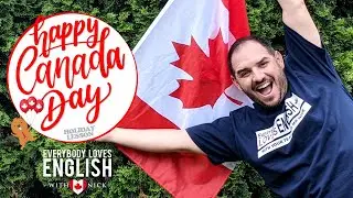 🍁Canada Day English Lesson. What is Canada Day? Everybody Loves English!