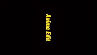 Anime Edit