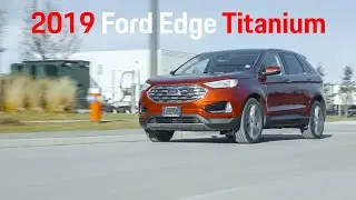 2019 Ford Edge Titanium Review - Mid Generation Refresh or Complete Redesign? [4K]