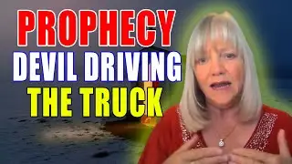 Deborah Williams | Don't Jump Off Even If A Devil Is Driving the Truck | Prophecy Dream