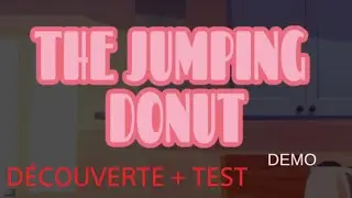 The Jumping Donut - DEMO [Découverte + Test]