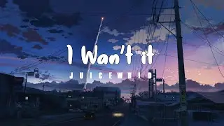 Juice WRLD - I Wan't It (Lyrics)