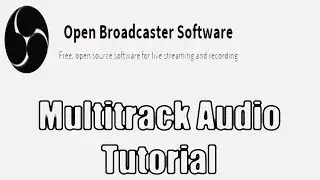OBS Studio Multitrack Recording Tutorial