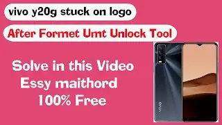 How to Solve Vivo Y20G Stuck On Logo After Umt Unlock Tool Formet |All Vivo Stuck on logo solve Free