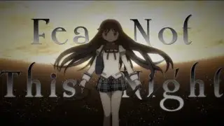 Fear Not This Night  [Madoka Magica AMV]
