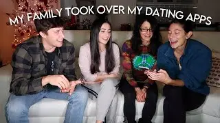 MY FAMILY TOOK OVER MY DATING APPS