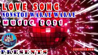 love song waray waray 2021 Nonstop ng samar leyte