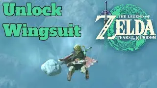 The Legend of Zelda: Tears of the Kingdom - Unlock the WIngsuit Guide