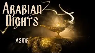One Thousand and One Nights of Sleep - Scheherazade, Ali Baba, Sinbad, Aladdin (Storytelling ASMR)