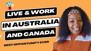 Live and Work In Australia or Canada! Easy opportunity for Immigrants