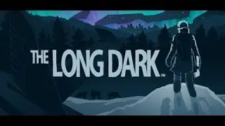 The long Dark. 3 серия В окружении волков.
