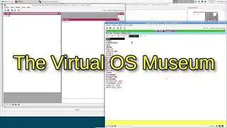 I've built a virtual museum with nearly every operating system you can think of...