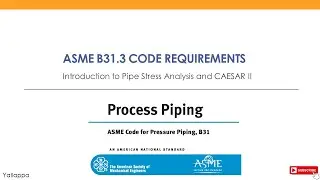 ASME B31.3 Explained: Key Requirements for Pipe Stress Analysis in Process Piping Systems