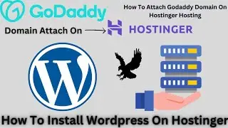 How To Attach Godaddy Domain On Hostinger Hosting || How To Install WordPress On Hostinger