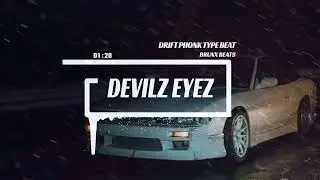 [FREE] 'DEVILZ EYEZ' | DRIFT PHONK TYPE BEAT