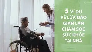 5 Lừa đảo Lừa đảo Chăm sóc Sức khỏe Tại nhà