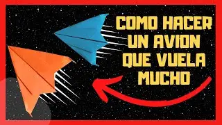😱😊COMO HACER UN AVION DE PAPEL QUE VUELE MUCHO😉