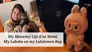 My Meowmy Life (Cat Mom) and Labubu on my Lululemon