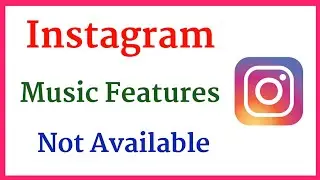 How to fix Instagram story music feature not available problem