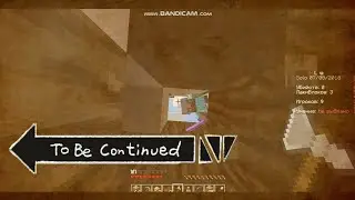 TO BE CONTINUED MINECRAFT