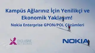 Kampüs Ağlarınız İçin Yenilikçi ve Ekonomik Yaklaşım! Nokia Enterprise GPON POL Çözümleri