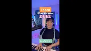 Faded - Alan Walker- Duet (Sing With Me) 