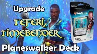 How to Upgrade the Teferi, Timebender Planeswalker Deck