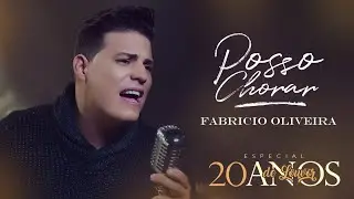 Fabricio Oliveira - Posso Chorar [CLIPE OFICIAL]