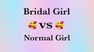 Bridal Girl 😍 vs Normal Girl 🥰 @TrendingChoice