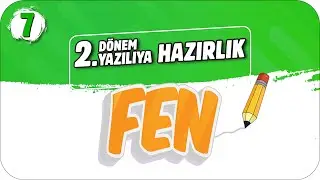 7.Sınıf Fen 2.Dönem 2.Yazılıya Hazırlık 📝 