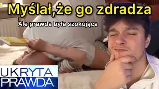 MYŚLAŁ ŻE GO ZDRADZA ZA PIENIĄDZE XD
