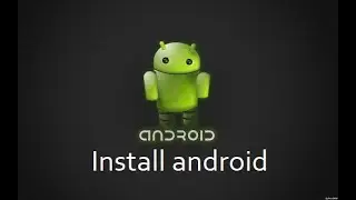 Install android 9.0 x86 on computer