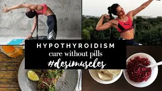 Hypothyroidism - Can we reverse it ? Diet and Exercise .. cure without Pills