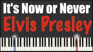 It's Now or Never - Elvis Presley - Piano Tutorial
